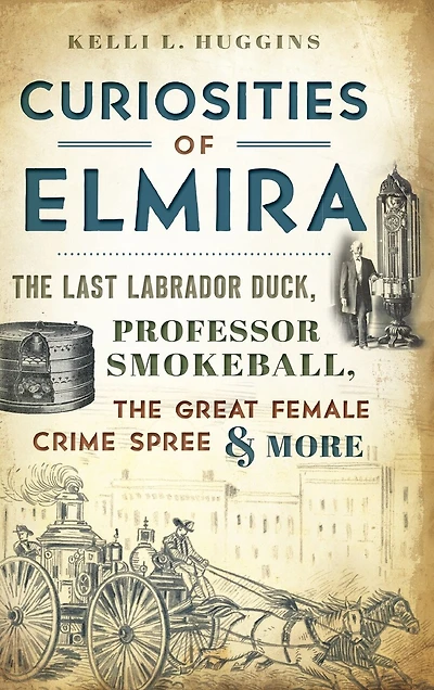 Curiosities of Elmira: The Last Labrador Duck, Professor Smokeball, the Great Female Crime Spree & More