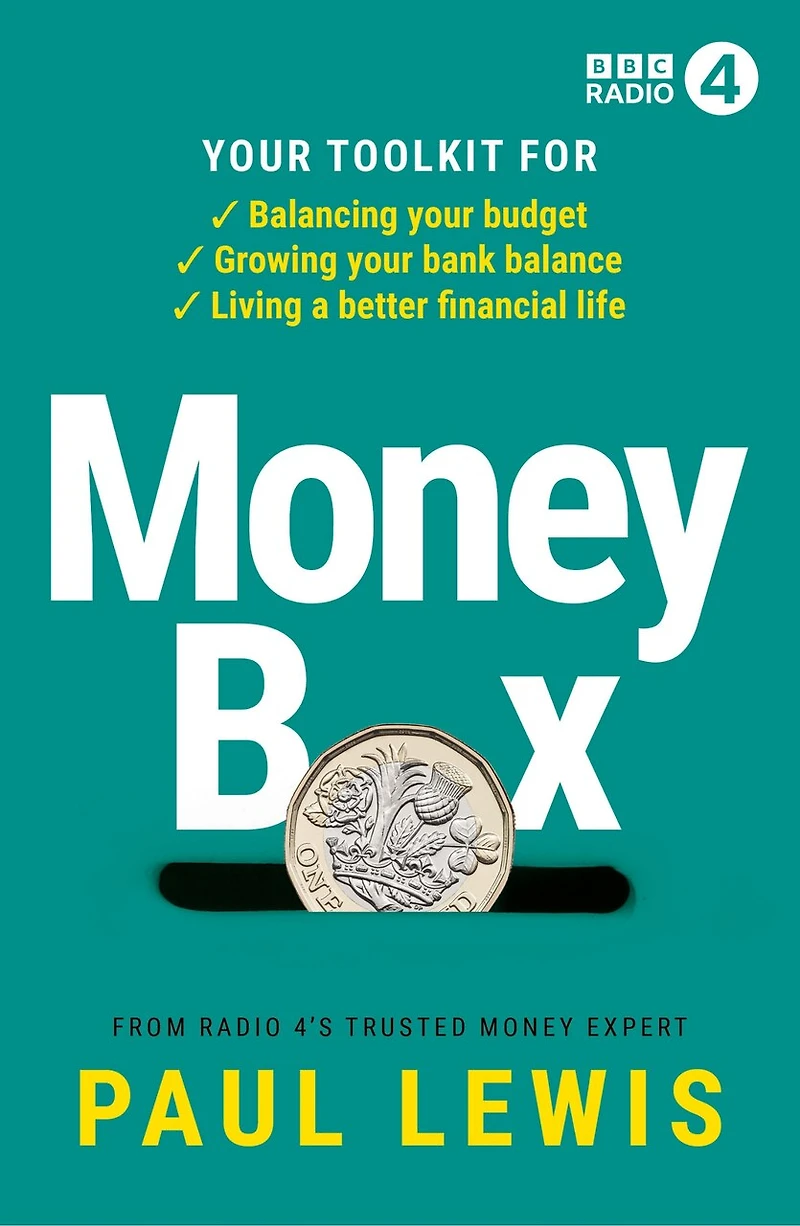 Money Box: Your Toolkit For Balancing Budget, Growing Bank Balance And Living A Better Financial Life