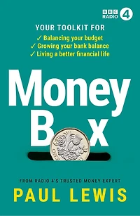 Money Box: Your Toolkit For Balancing Budget, Growing Bank Balance And Living A Better Financial Life