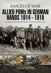 Allied POWs German Hands 1914–1918