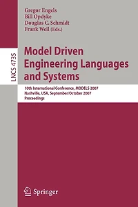 Model Driven Engineering Languages and Systems: 10th International Conference, MoDELS 2007, Nashville, USA, September 30 - October 5, 2007, Proceedings