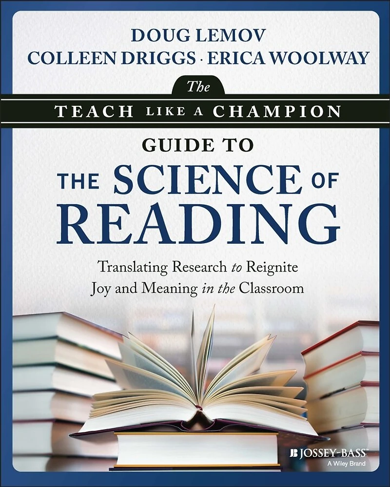 the Teach Like a Champion Guide to Science of Reading: Translating Research Reignite Joy and Meaning Classroom