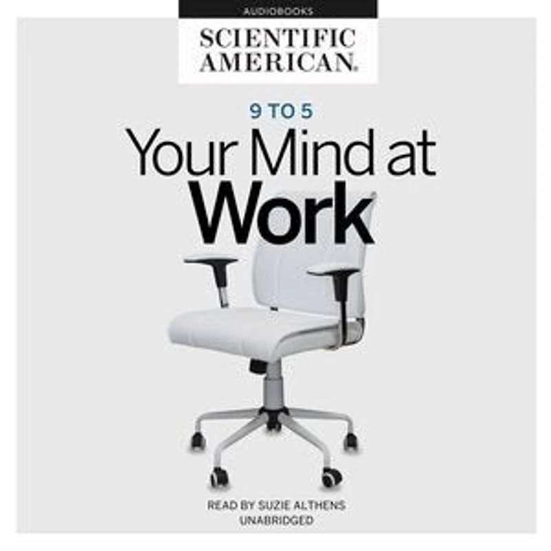 9 to 5: Your Mind at Work