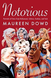 Notorious: Portraits of Stars from Hollywood, Culture, Fashion
