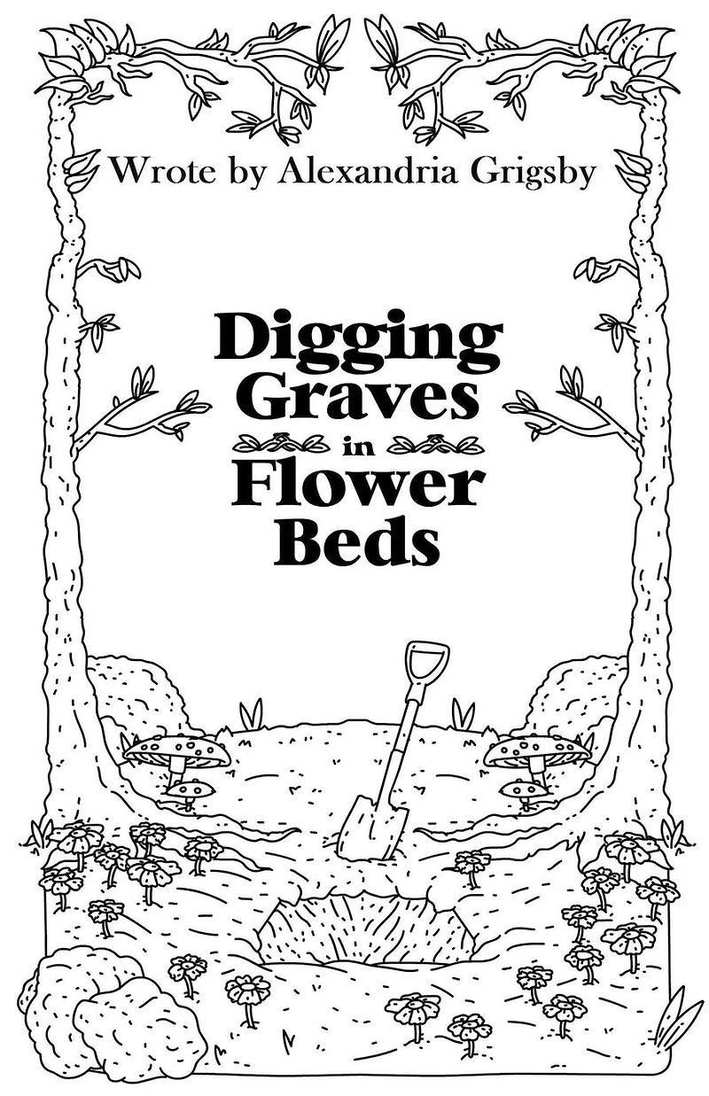 Digging Graves in Flower Beds