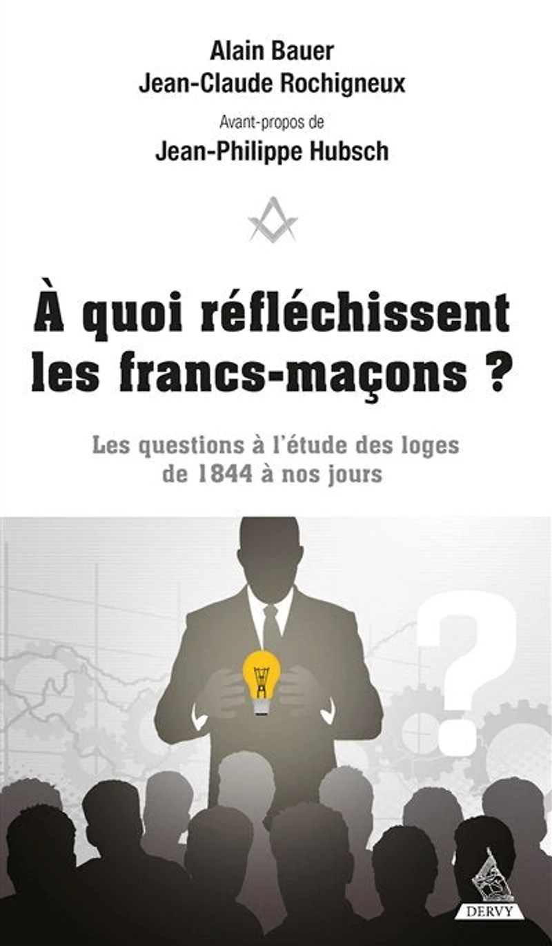 à quoi réfléchissent les francs-maçons ? : questions l'étude des loges de 1844 nos jours: jours