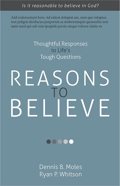 Reasons to Believe: Thoughtful Responses to Life's Tough Questions