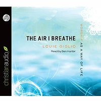 Air I Breathe Lib/E: Worship as a Way of Life