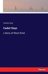 Cadet Days: a Story of West Point