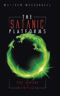 the Satanic Platforms: & Whore of Babylon