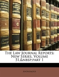 The Law Journal Reports: New Series, Volume 51, part 1
