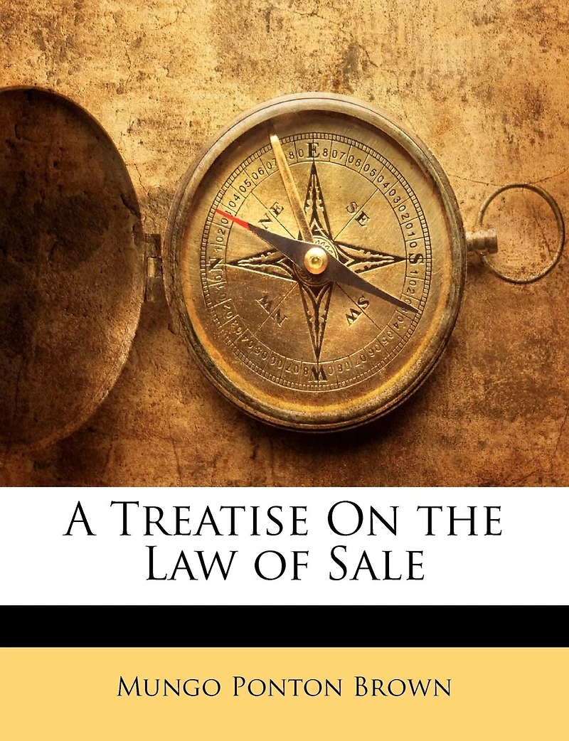 A Treatise On the Law of Sale