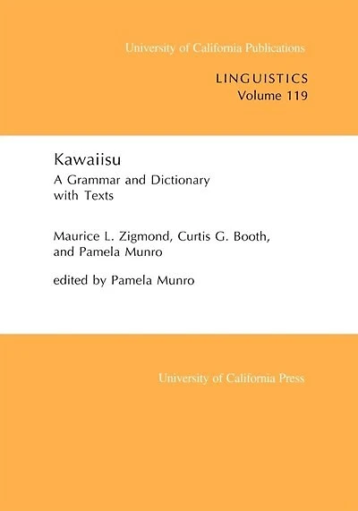Kawaiisu: A Grammar and Dictionary, With Texts