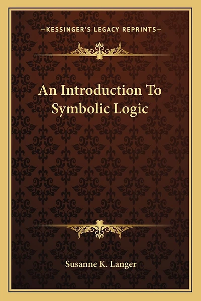 An Introduction to Symbolic Logic