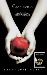Crepúsculo. Décimo Aniversario. Vida y muerte / Twilight Tenth Anniversary. Life and Death (Dual Edition)