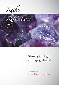 Reiki Reflections: Sharing the Light, Changing Hearts!