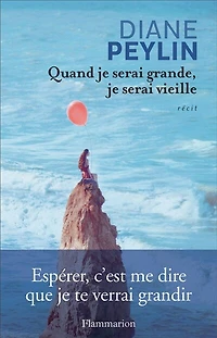 Quand je serai grande, je serai vieille: récit