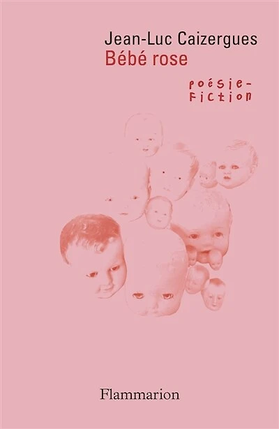 Bébé rose: poésie-fiction