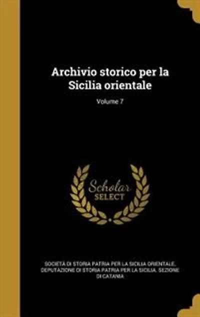 Archivio storico per la Sicilia orientale; Volume