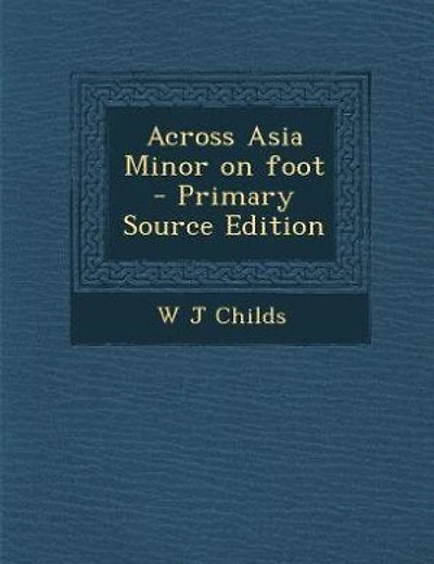 Across Asia Minor on foot