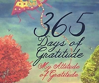 365 Days of Gratitude: My Attitude of Gratitude