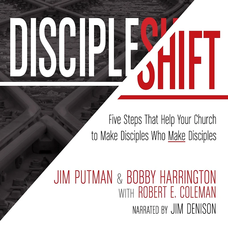 DiscipleShift: Five Steps That Help Your Church to Make Disciples Who