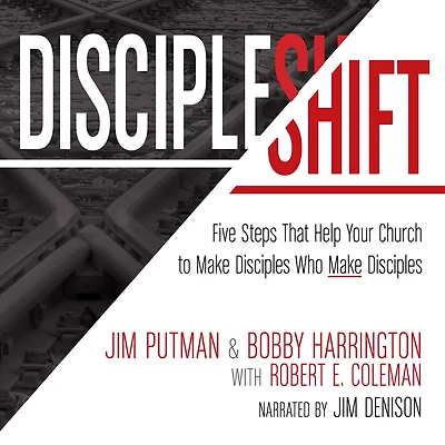 DiscipleShift: Five Steps That Help Your Church to Make Disciples Who