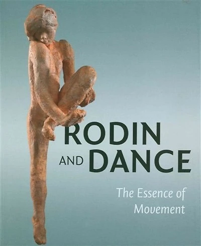 Rodin & Dance: The Essence Of Movement