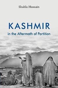 Kashmir the Aftermath of Partition