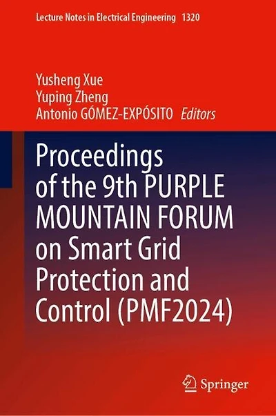Proceedings of the 9th Purple Mountain Forum on Smart Grid Protection and Control (Pmf2024)