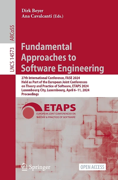 Fundamental Approaches to Software Engineering: 27th International Conference, FASE 2024, Held as Part of the European Joint Conferences on Theory and Practice of Software, ETAPS 2024, Luxembourg City, Luxembourg, April 6-11, 2024