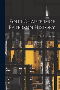 Four Chapters of Paterson History