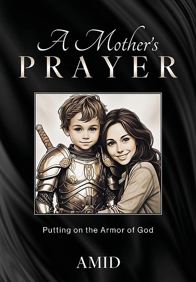A Mother's Prayer: Putting on the Armor of God
