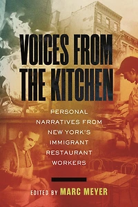Voices from the Kitchen: Personal Narratives New York's Immigrant Restaurant Workers