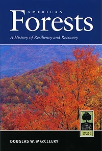 American Forests: A History of Resiliency and Recovery