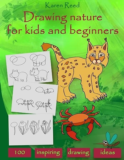Drawing Nature for Kids and Beginners: 100 Drawing Ideas Step by Step