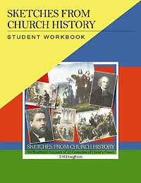 Sketches from Church History Student Workbook