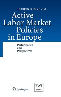 Active Labor Market Policies Europe: Performance and Perspectives