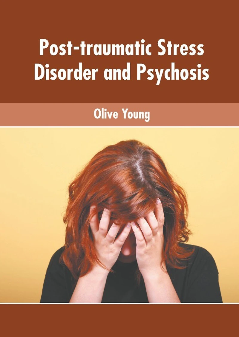 Post-traumatic Stress Disorder And Psychosis