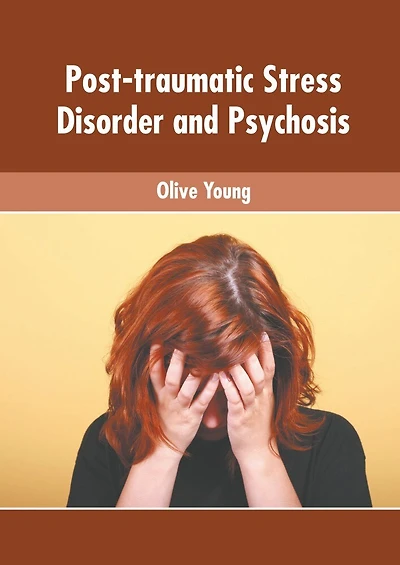 Post-traumatic Stress Disorder And Psychosis