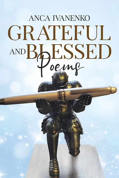 Grateful and Blessed: Poems