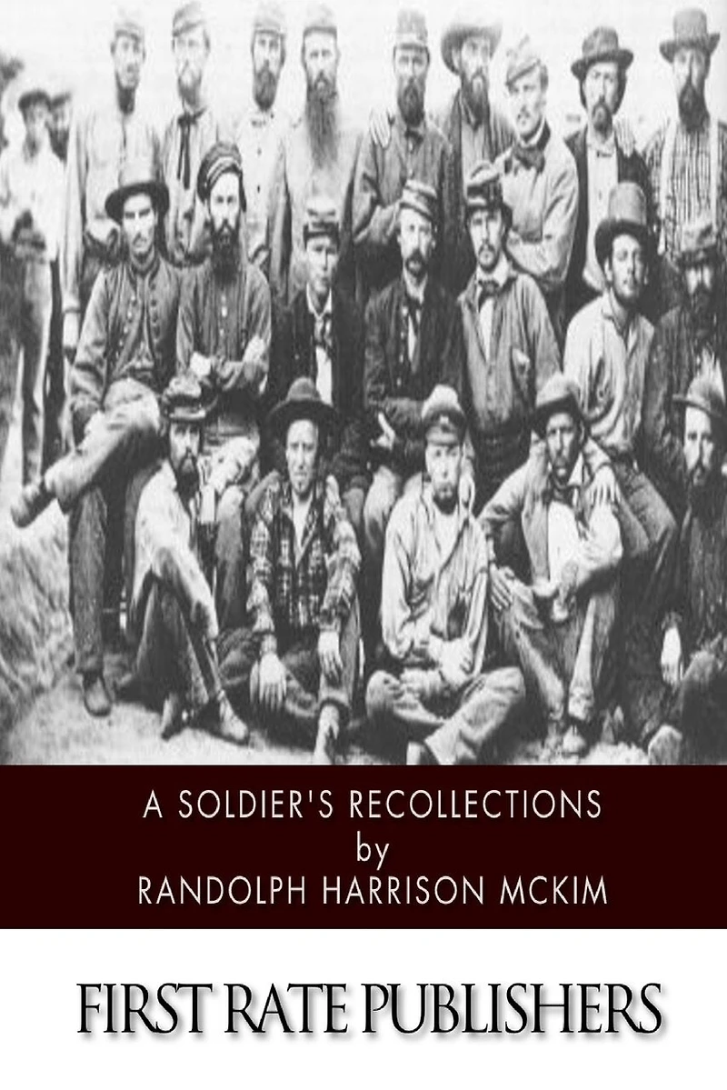 A Soldier's Recollections: Leaves from the Diary of a Young Confederate: With an Oration on the Motives and Aims of the Soldiers of the South