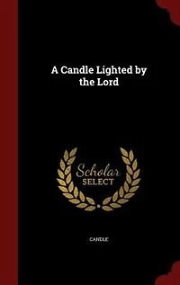 A Candle Lighted by the Lord