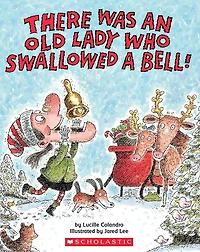 There Was an Old Lady Who Swallowed a Bell! (A Board Book)