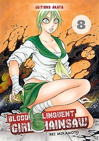 Bloody delinquent girl chainsaw, Vol. 8