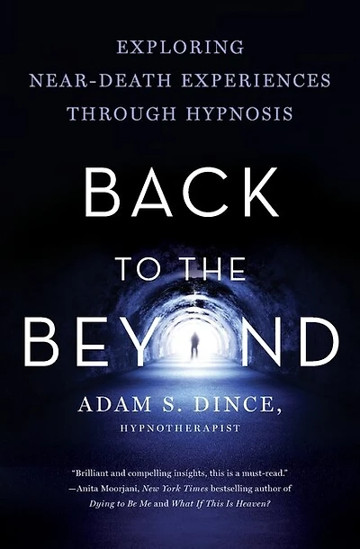 Back To The Beyond: Exploring Near-death Experiences Through Hypnosis