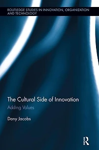 The Cultural Side Of Innovation: Adding Values