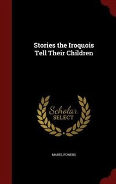 Stories the Iroquois Tell Their Children