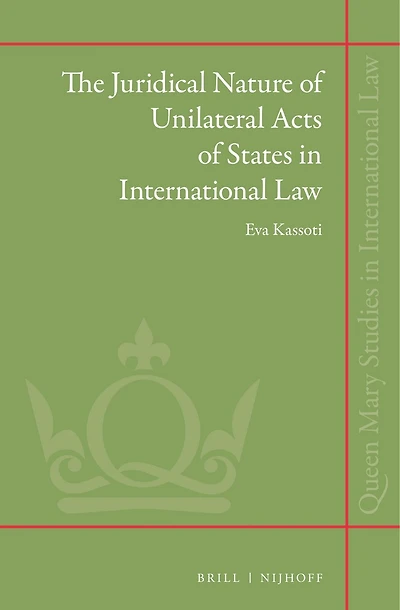 The Juridical Nature of Unilateral Acts of States in International Law