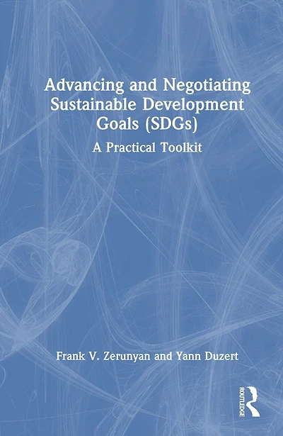 Advancing and Negotiating Sustainable Development Goals (SDGs): A Practical Toolkit